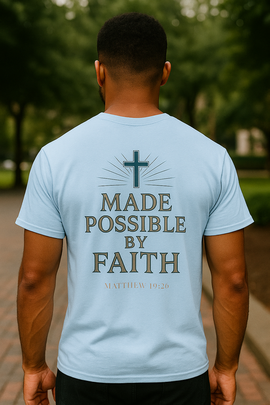 “Made Possible by Faith" Christian Tee – Matthew 19:26 | Immense Faith Apparel