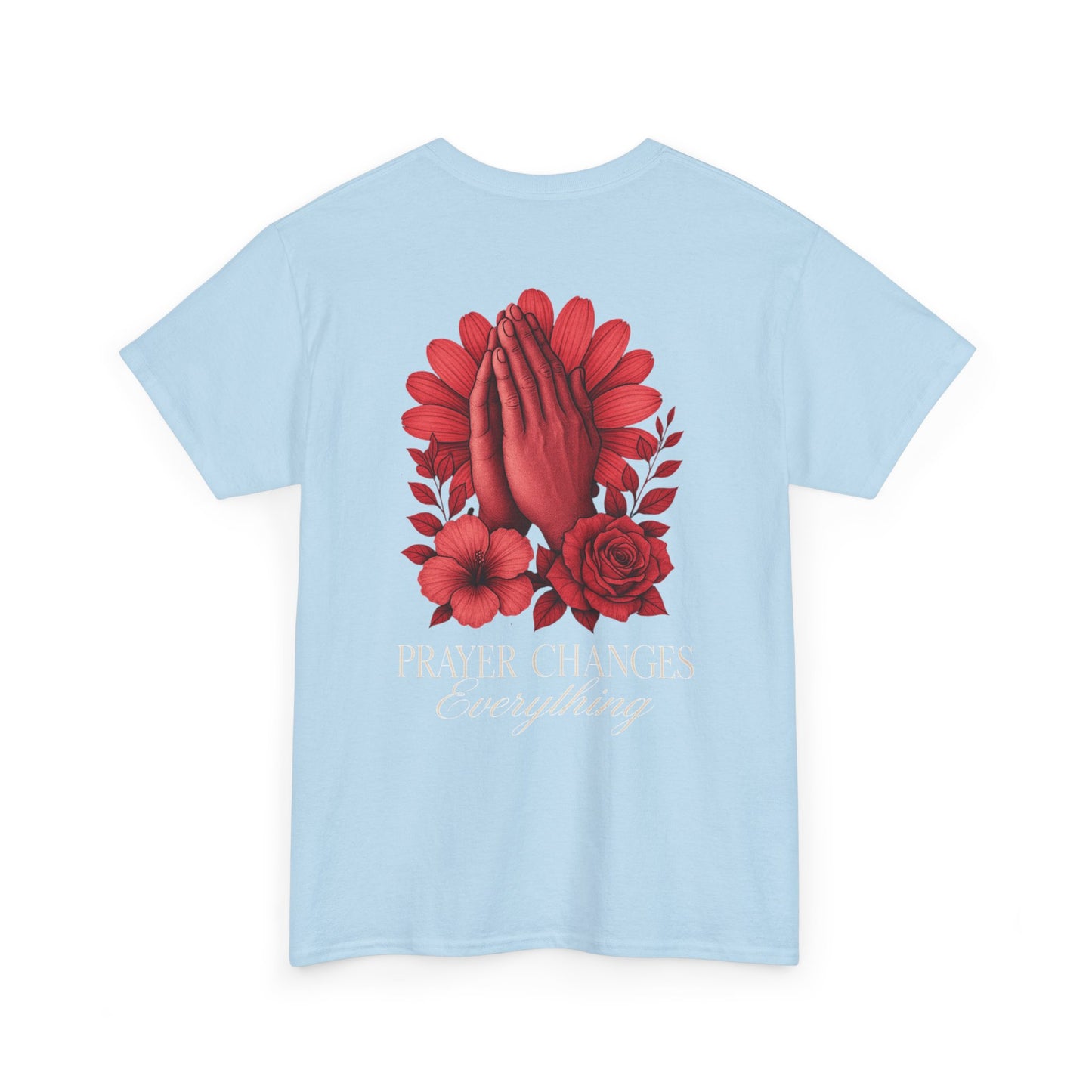 Prayer Changes Everything Christian Tee | Immense Faith T-Shirt