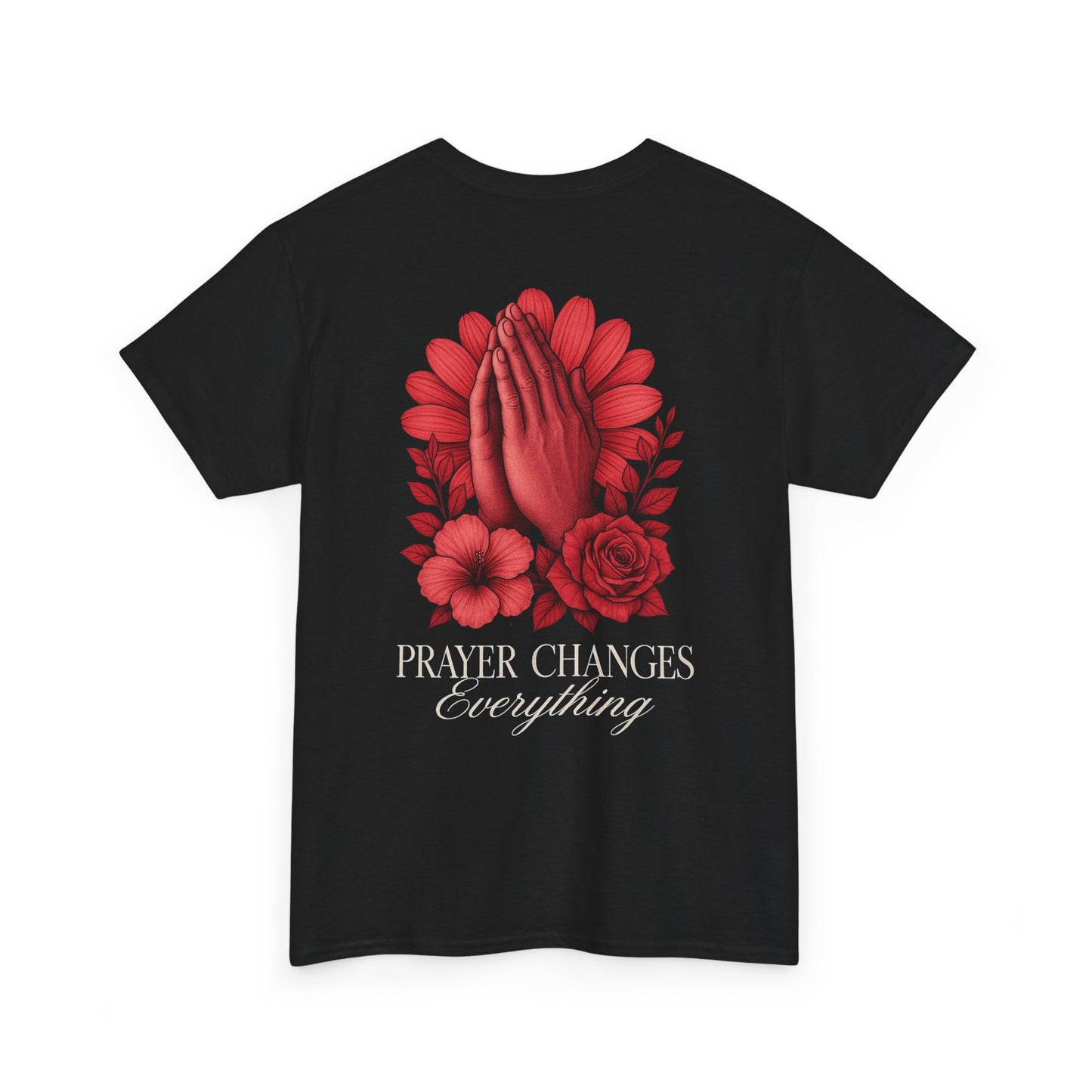 Prayer Changes Everything Christian Tee | Immense Faith T-Shirt