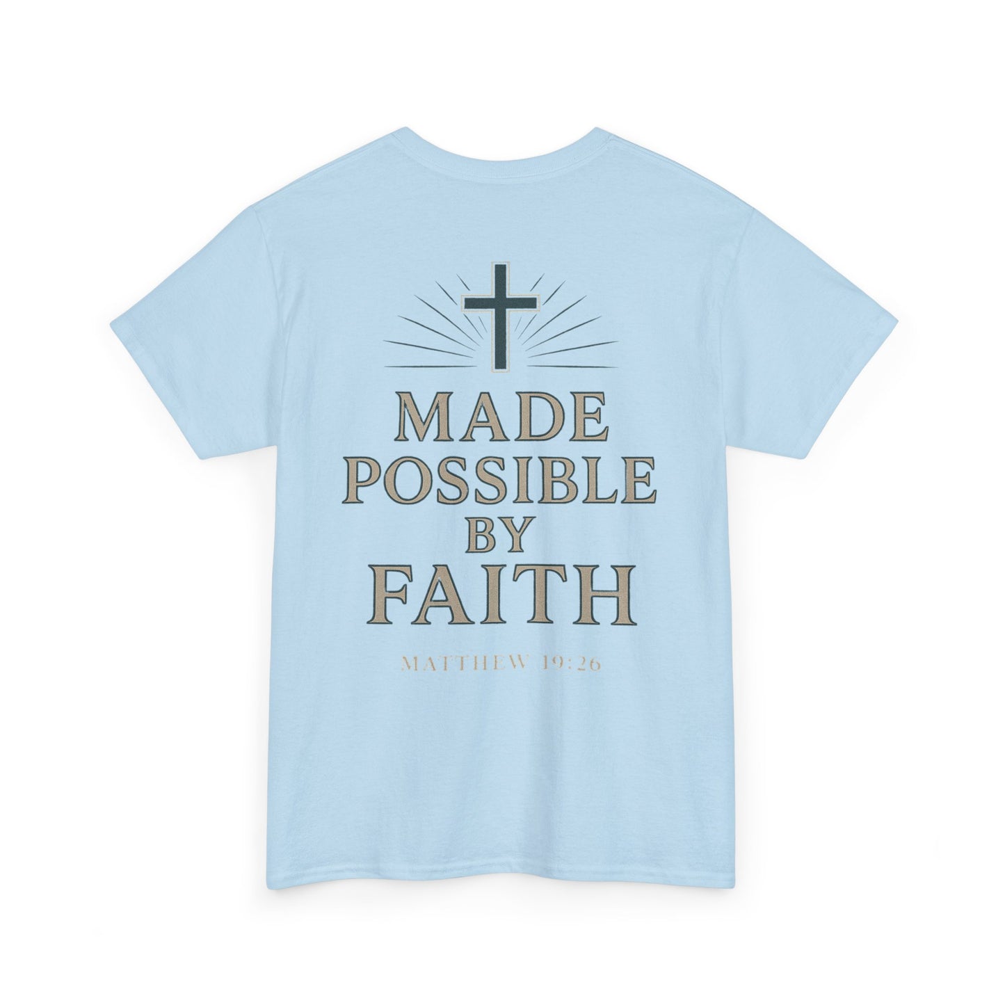 “Made Possible by Faith" Christian Tee – Matthew 19:26 | Immense Faith Apparel
