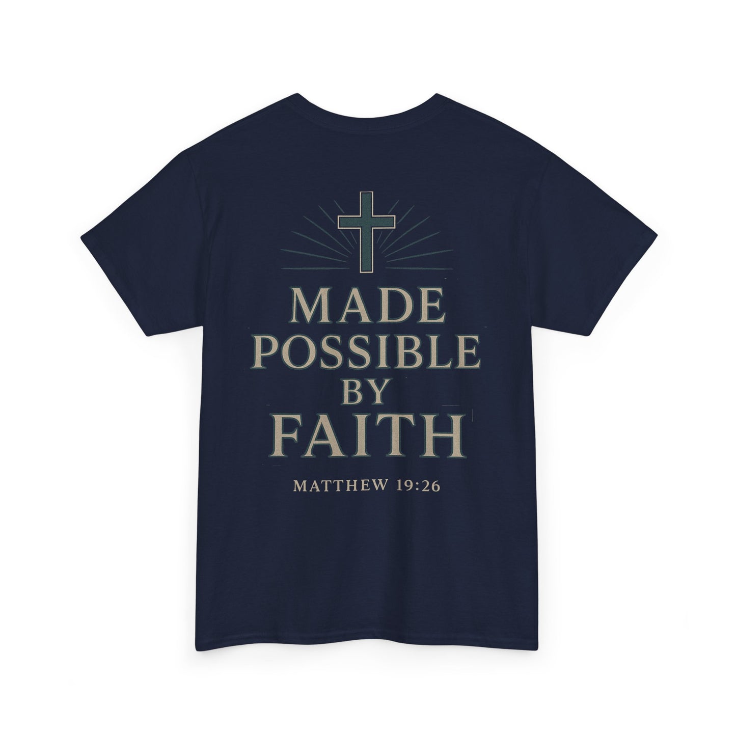 “Made Possible by Faith" Christian Tee – Matthew 19:26 | Immense Faith Apparel