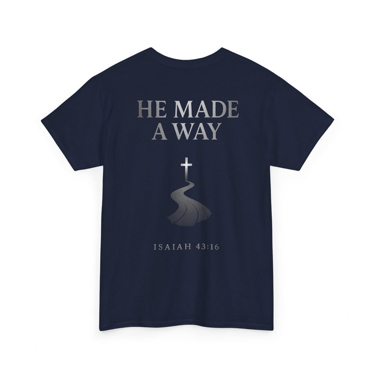 He Made a Way | Immense Faith Premium Heavy Cotton Tee