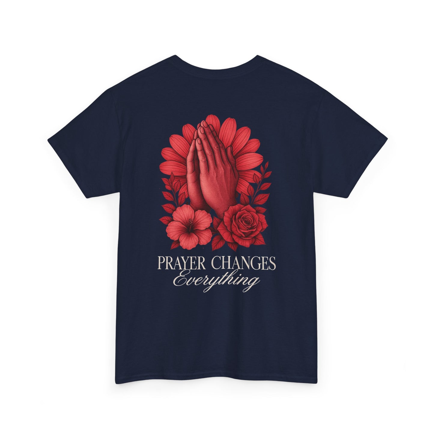 Prayer Changes Everything Christian Tee | Immense Faith T-Shirt